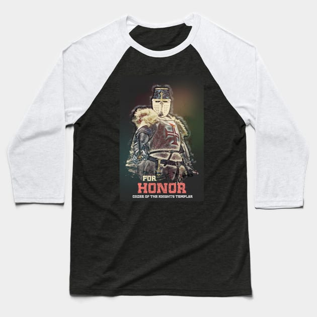 Knights Templar / The crusader / FOR HONOR motto / Living History Baseball T-Shirt by Naumovski